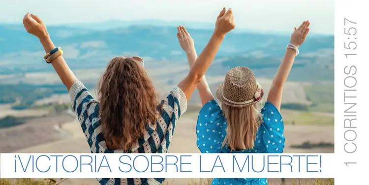 ¡VICTORIA SOBRE LA MUERTE!
